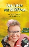 Das Leben ent-ERNST-en: es ist mir ERNST mit dem Humor - Cornelia Hürlimann - cover