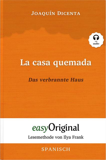 La casa quemada / Das verbrannte Haus (mit Audio)