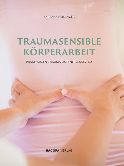 Traumasensible Körperarbeit