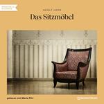 Das Sitzmöbel (Ungekürzt)