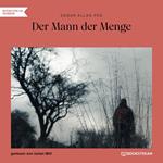 Der Mann der Menge (Ungekürzt)