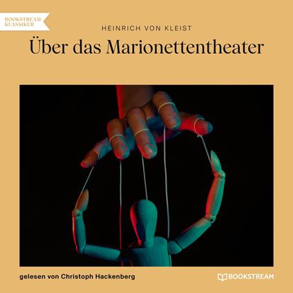 Über das Marionettentheater (Ungekürzt)