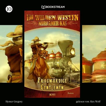 Im Wilden Westen Nordamerikas, Folge 10: Fragwürdige Gentlemen