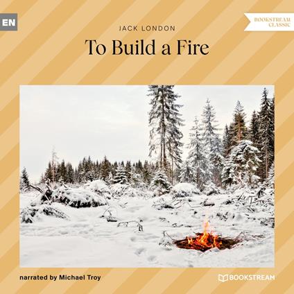 To Build a Fire
