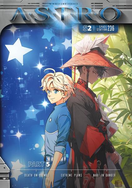 ASTRO S2 - Part 5: Death on Deimos, Extreme Plans, Nari in Danger
