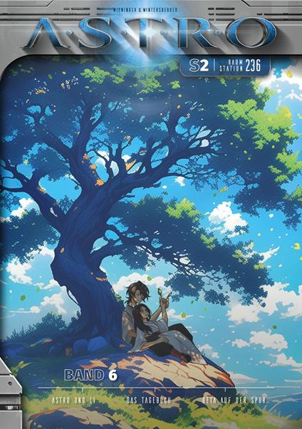 ASTRO S2 - Band 6: Astro und Li, Das Tagebuch, Beta auf der Spur - ASTRO Entertainment for KIDS,Manuela Wieninger,Martin Wintersberger,Jia Ying Wu - ebook