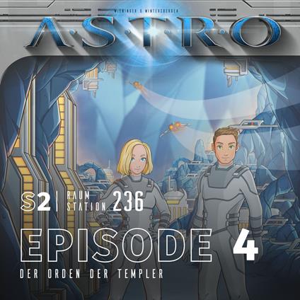ASTRO S2 - Episode 04 - Der Orden der Templer