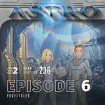 ASTRO S2 - Episode 06 - Profitgier