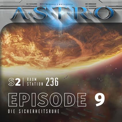 ASTRO S2 - Episode 09 - Die Sicherheitsruhe