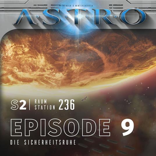 ASTRO S2 - Episode 09 - Die Sicherheitsruhe