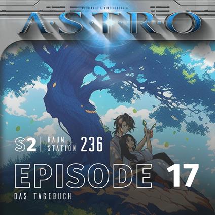 ASTRO S2 - Episode 17 - Das Tagebuch
