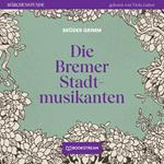 Die Bremer Stadtmusikanten - Märchenstunde, Folge 105 (Ungekürzt)