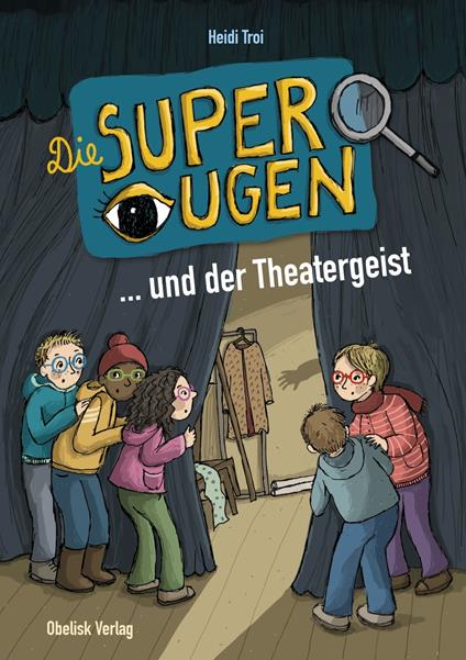 Die Superaugen ... und der Theatergeist - Evi Gasser,Heidi Troi - ebook