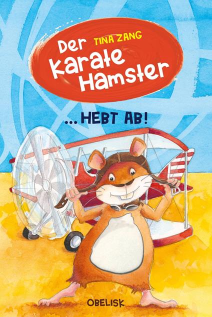 Der Karatehamster hebt ab - Tina Zang,Claudia Fries - ebook