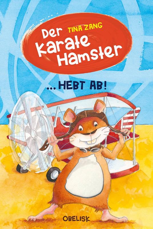 Der Karatehamster hebt ab - Tina Zang,Claudia Fries - ebook
