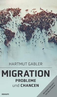 Migration: Probleme und Chancen - Hartmut Gabler - cover