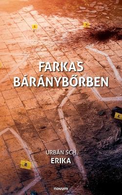 Farkas báránybőrben - Urbán Sch Erika - cover