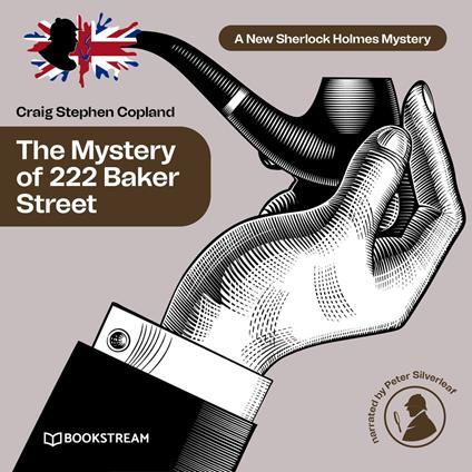 The Mystery of 222 Baker Street - A New Sherlock Holmes Mystery, Episode 28 (Unabridged)