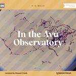 In the Avu Observatory (Unabridged)