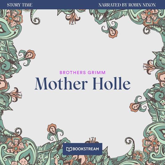 Mother Holle - Story Time, Episode 18 (Unabridged)