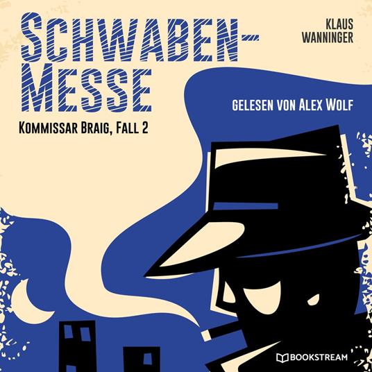 Schwaben-Messe - Kommissar Braig, Fall 2 (Ungekürzt)