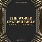 The Second Book of Timothy - The World English Bible, Book 55 (Unabridged)