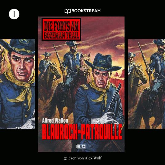 Die Forts am Bozeman Trail, Folge 1: Blaurock-Patrouille