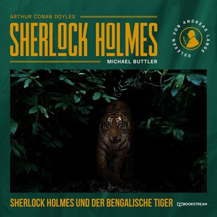 Sherlock Holmes und der Bengalische Tiger