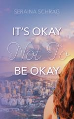 It's Okay Not To Be Okay