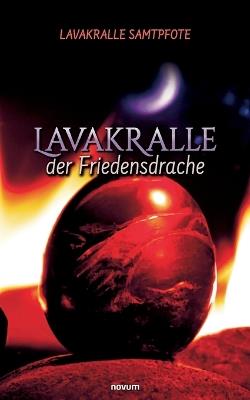 Lavakralle - der Friedensdrache - Lavakralle Samtpfote - cover