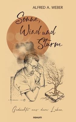 Sonne, Wind und Sturm: Gedichte aus dem Leben - Alfred A Weber - cover