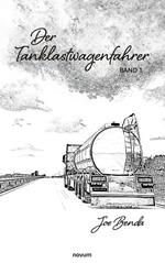 Der Tanklastwagenfahrer