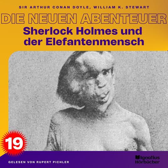 Sherlock Holmes und der Elefantenmensch (Die neuen Abenteuer, Folge 19)