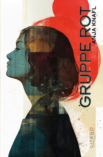 Gruppe Rot - Anja Knafl - ebook
