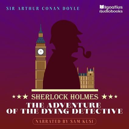 Adventure of the Dying Detective, The