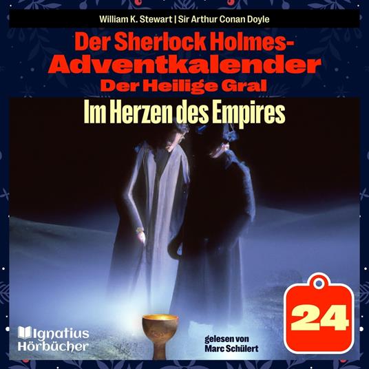 Im Herzen des Empires (Der Sherlock Holmes-Adventkalender: Der Heilige Gral, Folge 24)