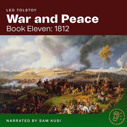 War and Peace (Book Eleven: 1812)