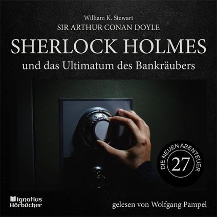 Sherlock Holmes und das Ultimatum des Bankräubers (Die neuen Abenteuer, Folge 27)