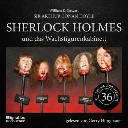 Sherlock Holmes und das Wachsfigurenkabinett (Die neuen Abenteuer, Folge 36)
