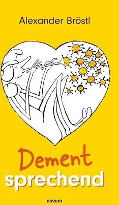 Dement sprechend - Alexander Bröstl - cover