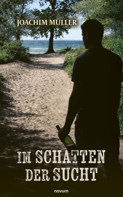 Im Schatten der Sucht
