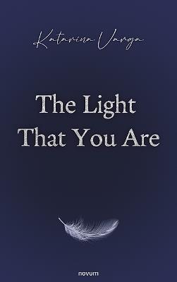 The Light That You Are - Katarína Varga - cover