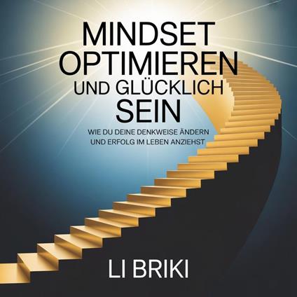 Mindset optimieren und glücklich sein
