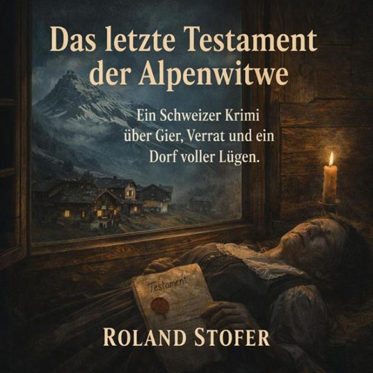 Das letzte Testament der Alpenwitwe