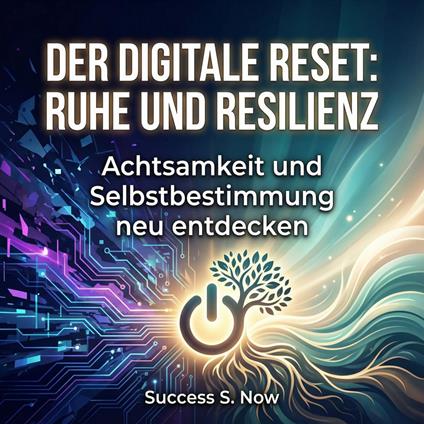 Der Digitale Reset: Ruhe und Resilienz
