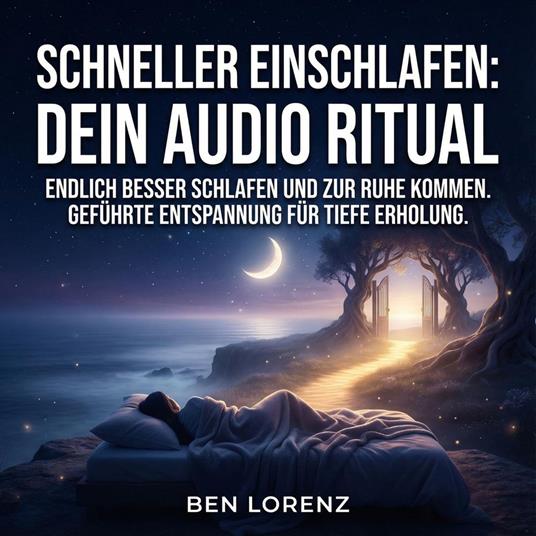 Schneller einschlafen - Dein Audio Ritual