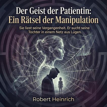 Der Geist der Patientin - Ein Rätsel der Manipulation