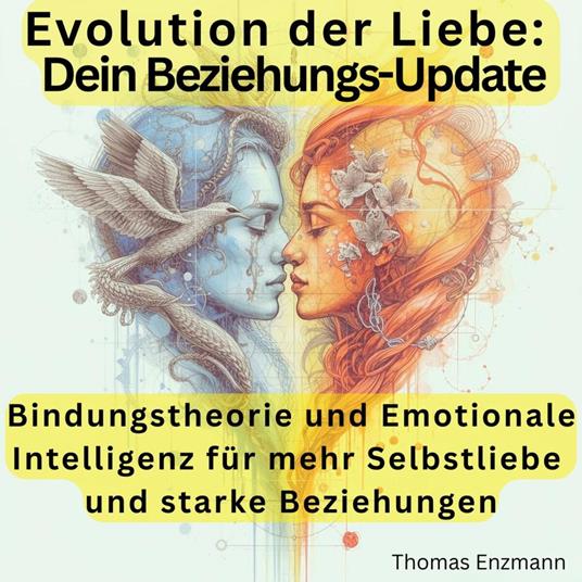 Evolution der Liebe - Dein Beziehungs-Update