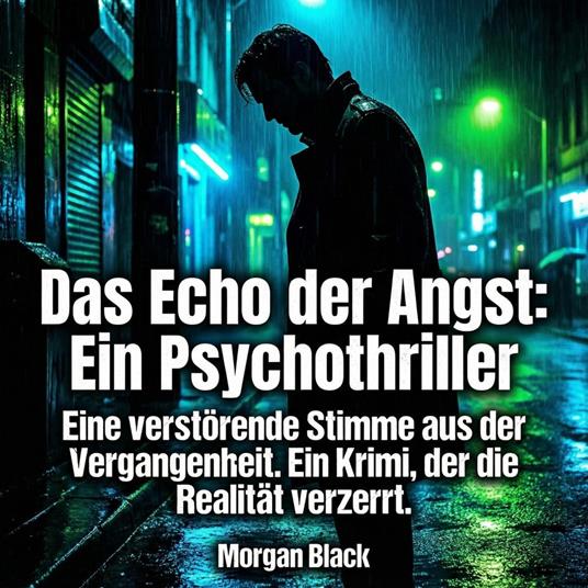 Das Echo der Angst - Ein Psychothriller