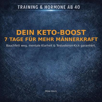 Dein Keto-Boost - 7 Tage für mehr Männerkraft